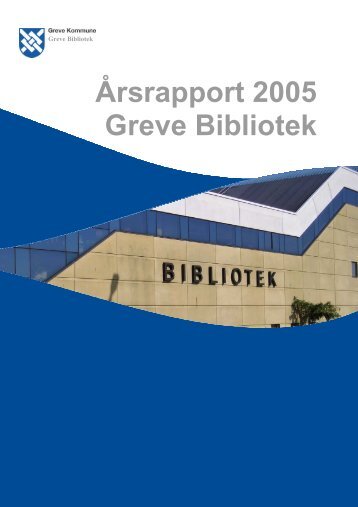 RSRAPPORT 2005 FOR GREVE BIBLIOTEK - Greve Kommune