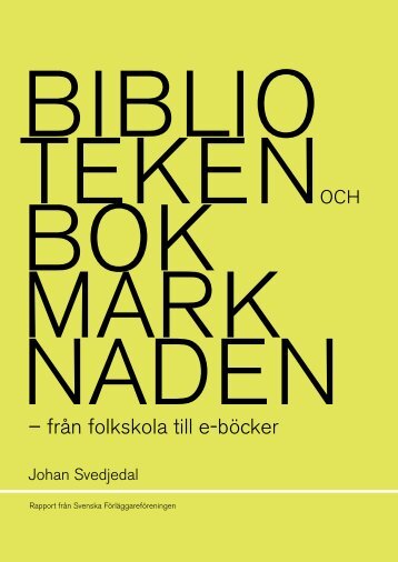 Biblioteken och bokmarknaden - Svenska Förläggareföreningen