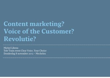 Content marketing? Voice of the Customer? Revolutie? - Tele'Train