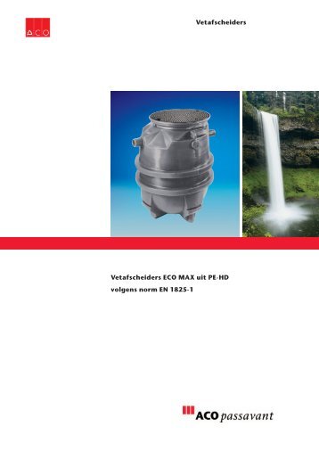 Vetafscheiders ECO MAX uit PE-HD volgens norm EN 1825-1 ... - Aco