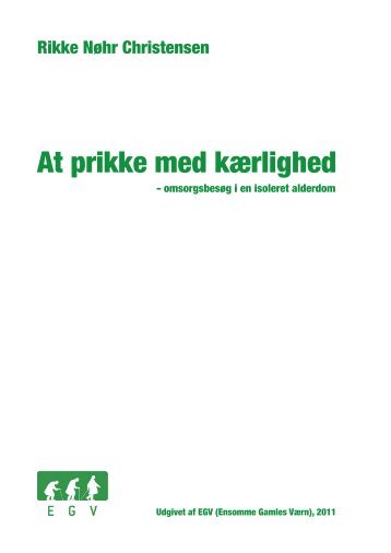 At prikke med kærlighed - Ensomme Gamles Værn