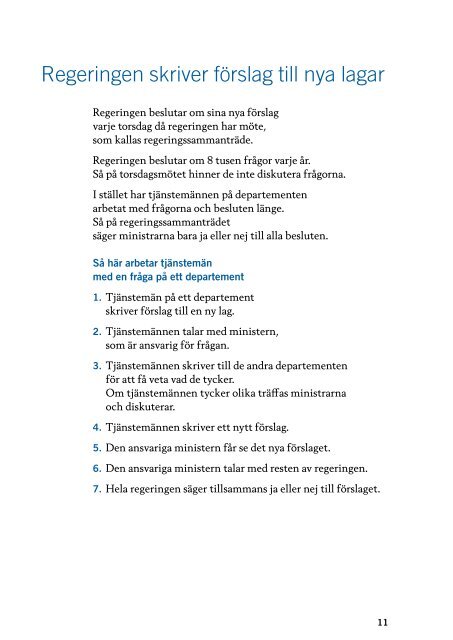 Så här arbetar regeringen
