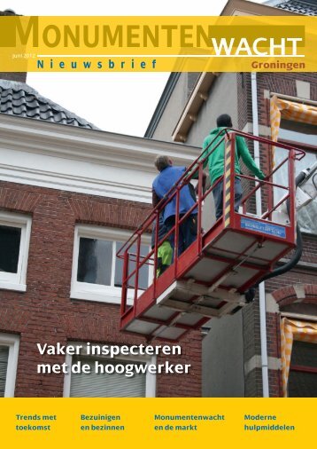 Vaker inspecteren met de hoogwerker - Monumentenwacht Groningen