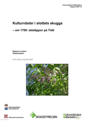 Kulturväxter i slottets skugga - om 1700-talstäppor ... - Skogsstyrelsen