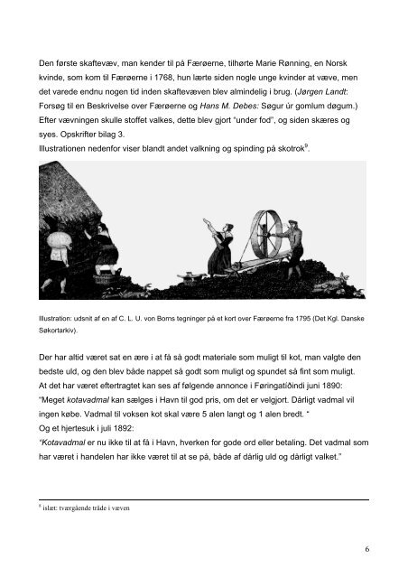 Kot – en overlevende beklædningsgenstand i den Færøske kultur.