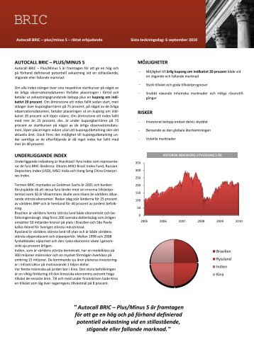 Autocall BRIC – Plus/Minus 5 är framtagen för att ge en hög och på ...