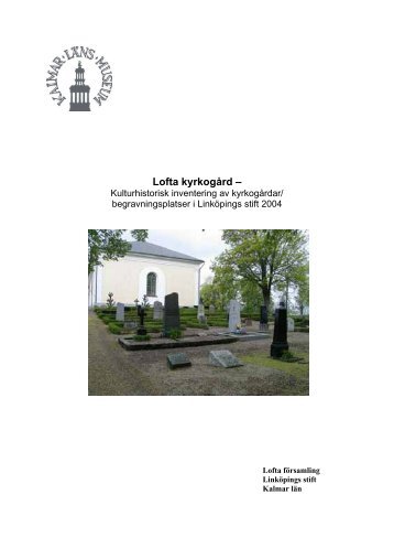 Lofta kyrkogård – - Kalmar läns museum