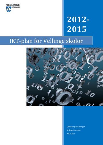 IKT-plan för Vellinge skolor 2012 - 2015 - Vellinge kommun