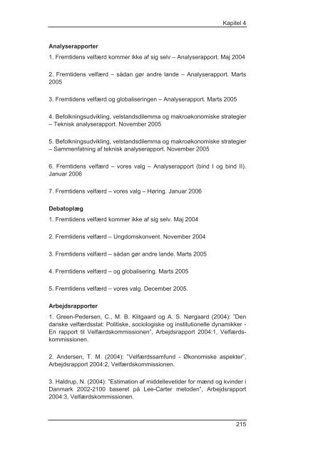 Kapitel 4 Velfærdskommissionens virke 2004-2005 - Finansministeriet