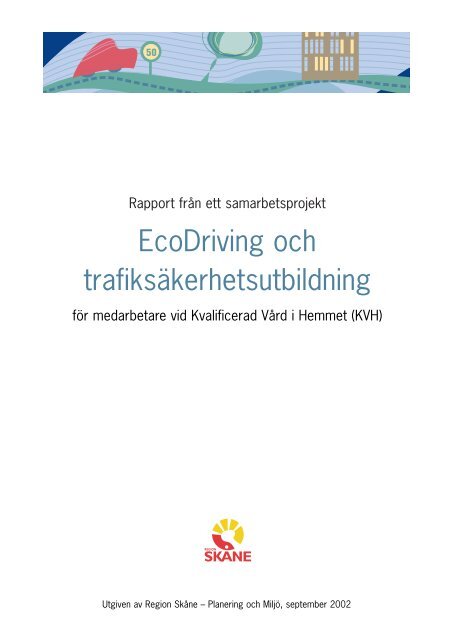 EcoDriving och trafiksäkerhetsutbildning för ... - Region Skåne