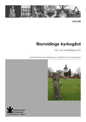 Norrvidinge kyrkogård. Vård - Regionmuseet Kristianstad