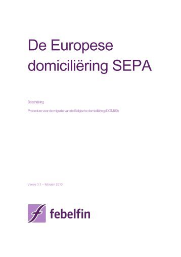 De Europese domiciliëring SEPA (februari 2013) - SEPA Belgium