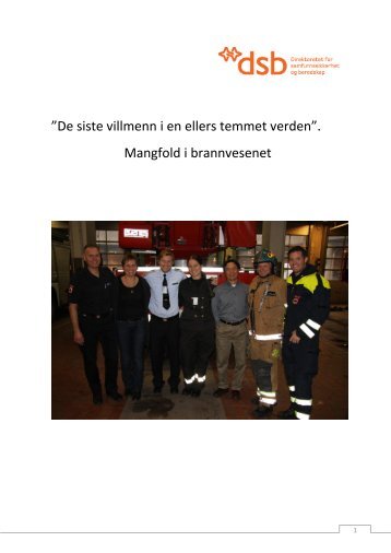 De siste villmenn i en ellers temmet verden”. Mangfold i brannvesenet