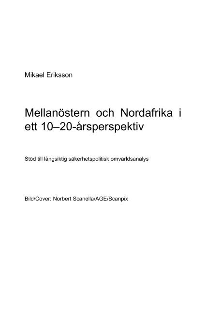 Mellanöstern och Nordafrika i ett 10-20-årsperspektiv. Stöd till ... - FOI