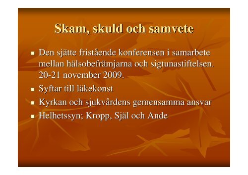 Sammanfattning av konferensen – Rolf Nordemar - Sigtunastiftelsen