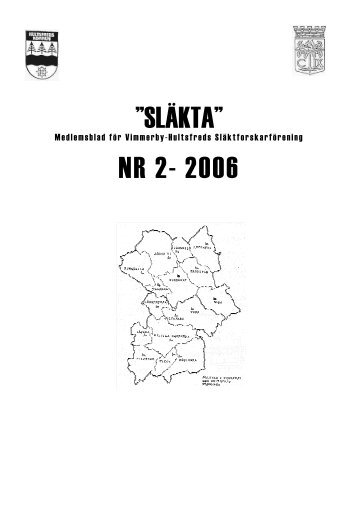 Släkta 2006 nr 2 - Vimmerby Hultsfreds Släktforskarförening