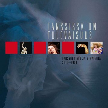 TANSSISSA ON TULEVAISUUS - Taiteen keskustoimikunta