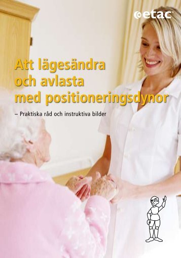 Att lägesändra och avlasta med positioneringsdynor - Etac