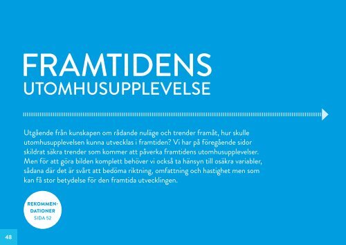 Ladda hem hela rapporten - Framtidens Utomhusupplevelser