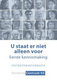 U staat er niet alleen voor, patiënteninformatie ... - Stichting Centrum