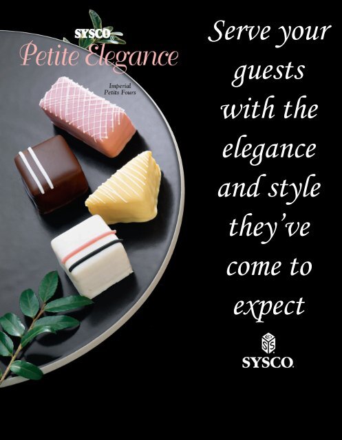 Serve your guests with the elegance and style they've come ... - Sysco