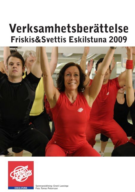 2009 Verksamhetsberättelse - Friskis&Svettis - Eskilstuna