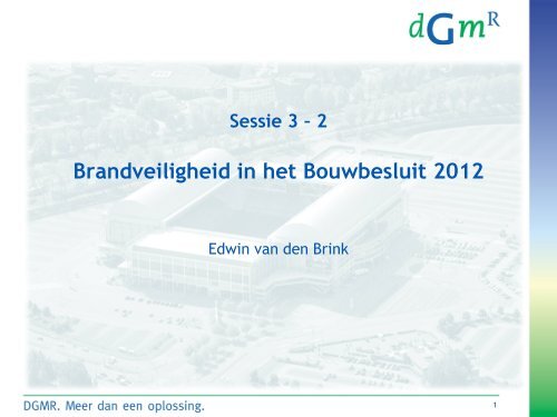 Brandveiligheid in het Bouwbesluit 2012 - DGMR