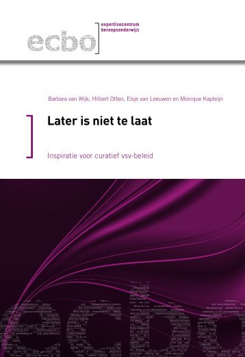 Later is niet te laat Inspiratie voor curatief vsv-beleid - ecbo