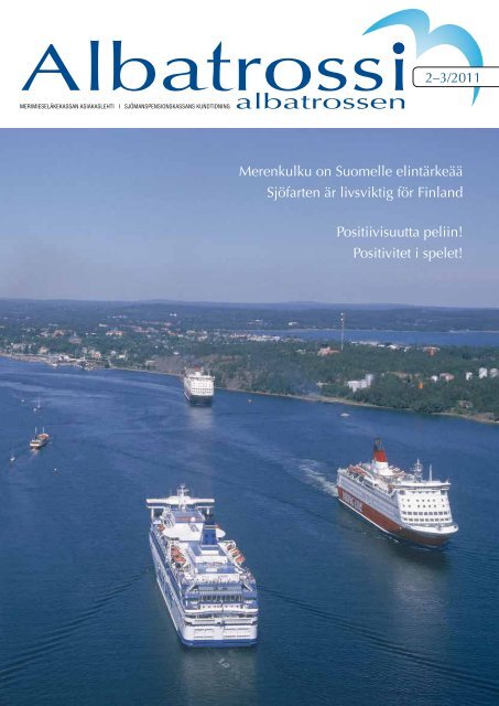 Merenkulku on Suomelle elintärkeää Sjöfarten är livsviktig för ...