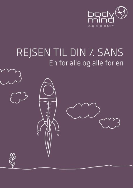 REJSEN TIL DIN 7. SANS - Body Mind Academy