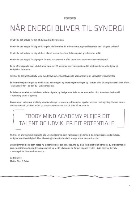 REJSEN TIL DIN 7. SANS - Body Mind Academy