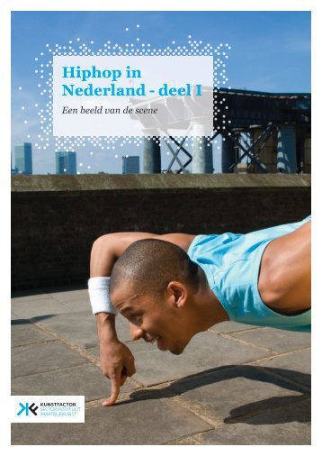 Hiphop in Nederland - deel I - Kunstfactor