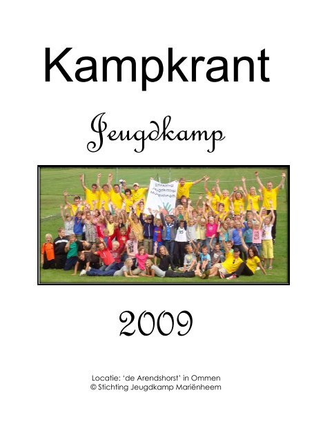 Klik hier om de kampkrant van 2009 te downloaden. - JeugdKamp ...