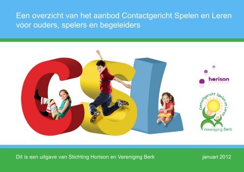 Een overzicht van het aanbod Contactgericht Spelen en Leren voor ...