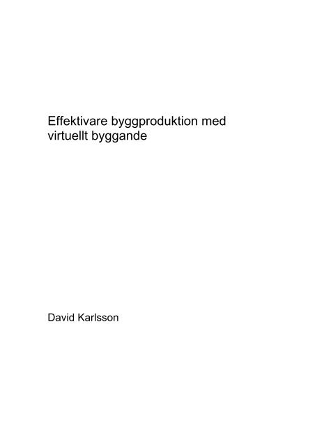 Effektivare byggproduktion med virtuellt byggande - Lunds Tekniska ...