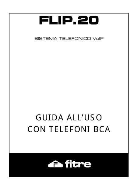 Guida all'uso con i telefoni BCA - FITRE SpA - Pagina di Download ...