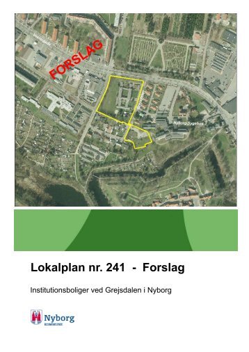 Du kan se Lokalplan nr. 241 her (pdf. åbner i nyt ... - Nyborg Kommune