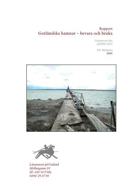 Gotländska hamnar – bevara och bruka - Gotlands Museum
