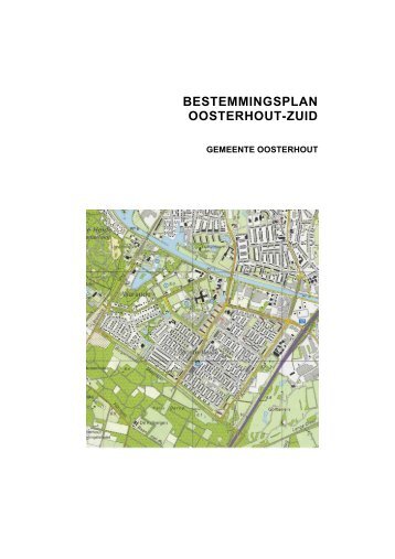 BESTEMMINGSPLAN OOSTERHOUT-ZUID