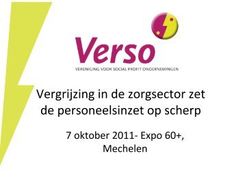 Vergrijzing in de zorgsector zet de personeelsinzet op ... - Expo 60+