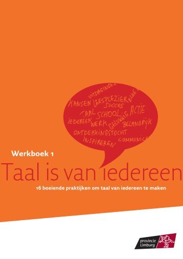 Werkboek 1 16 boeiende praktijken om taal van ... - Provincie Limburg