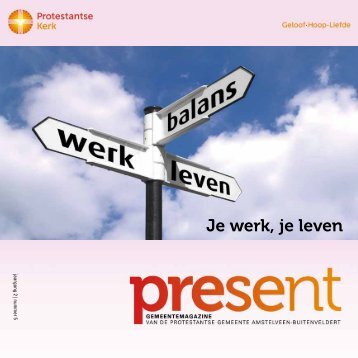 Je werk, je leven - Protestantse Gemeente Amstelveen-Buitenveldert