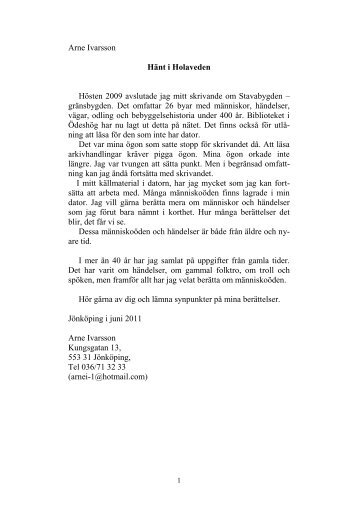 Hänt i Holaveden av Arne Ivarsson Stava - Hasse Rydbergs Alster