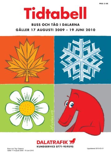 Buss och Tåg i Dalarna Gäller 17 Augusti 2009 - 19 Juni 2010
