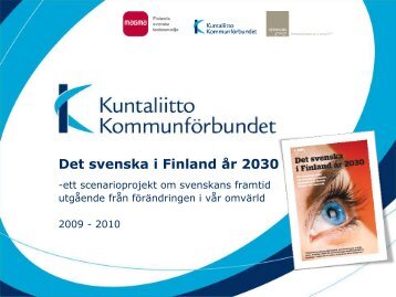 Sammanfattning: Det svenska i Finland år 2030 - Kommunerna.net