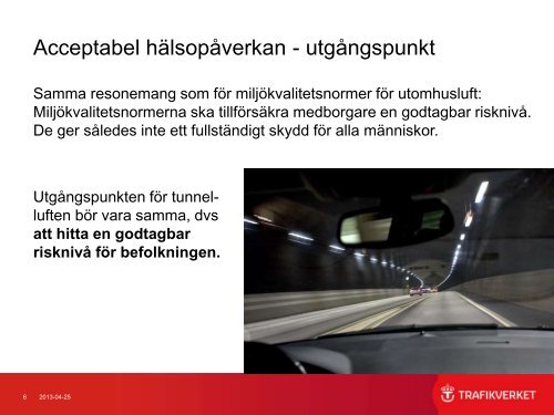 Lufkvalitet i tunnlar Marianne Klint, WSP, projektledare för ...