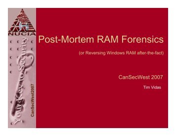 Post-Mortem RAM Forensics - CanSecWest