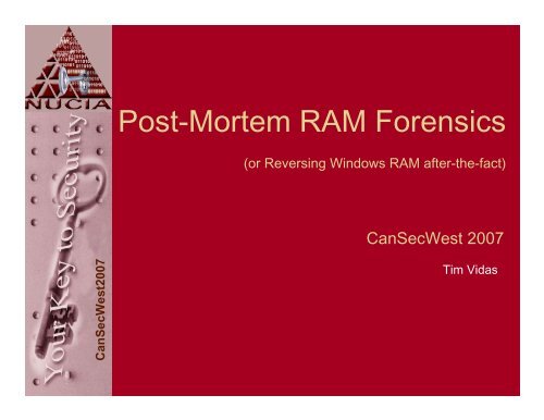 Post-Mortem RAM Forensics - CanSecWest