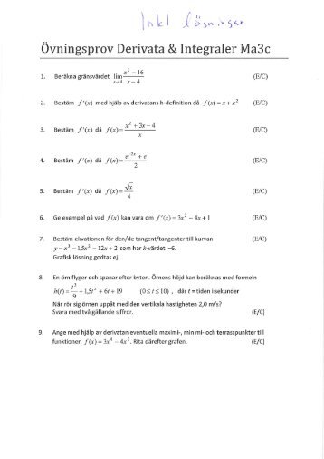 Övningsprov Derivata och integraler ma3c 2013 inkl lösningar