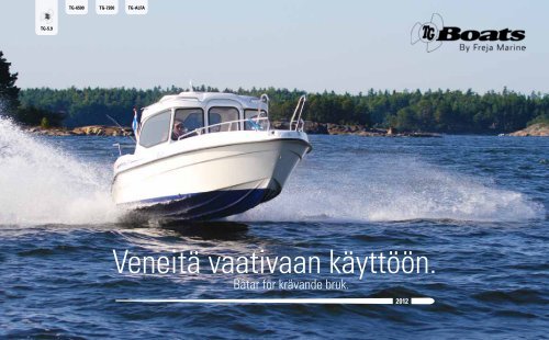 Veneitä vaativaan käyttöön. - TG-Boat